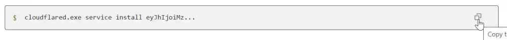 A command-line input field displaying the partial command '$ cloudflared.exe service install eyJhTjoiMz...', with a 'Copy to clipboard' button at the end of the field.