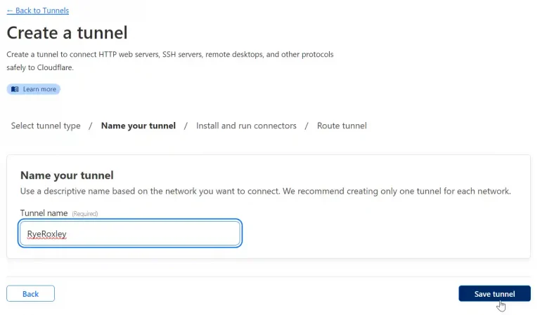 Configuration page for naming a new tunnel in Cloudflare with the filled-in name 'RyeRoxley' ready for saving.